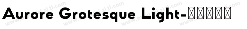Aurore Grotesque Light字体转换